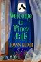 [Piney Falls Mystery 01] • PFM01 - Welcome to Piney Falls